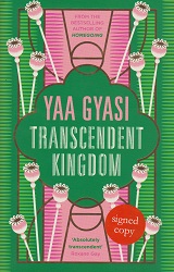 Transcendent Kingdom by Yaa Gyasi